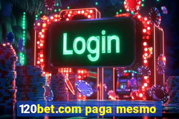 120bet.com paga mesmo